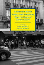 Constraint-Based Syntax and Semantics: Papers in Honor of Danièle Godard